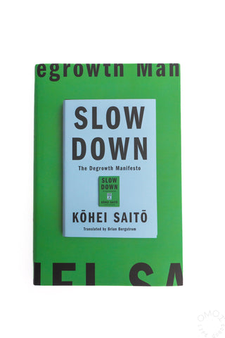 Slow Down: The Degrowth Manifesto